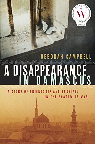 A Disappearance in Damascus: A Story of Friendship and Survival in the Shadow of War